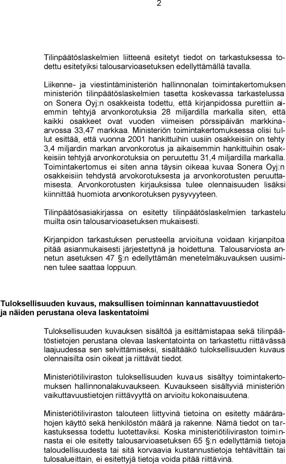 aiemmin tehtyjä arvonkorotuksia 28 miljardilla markalla siten, että kaikki osakkeet ovat vuoden viimeisen pörssipäivän markkinaarvossa 33,47 markkaa.