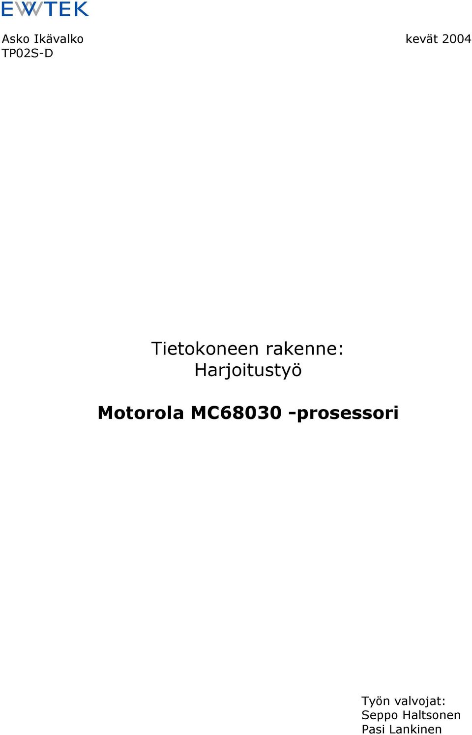 MC68030 -prosessori Työn