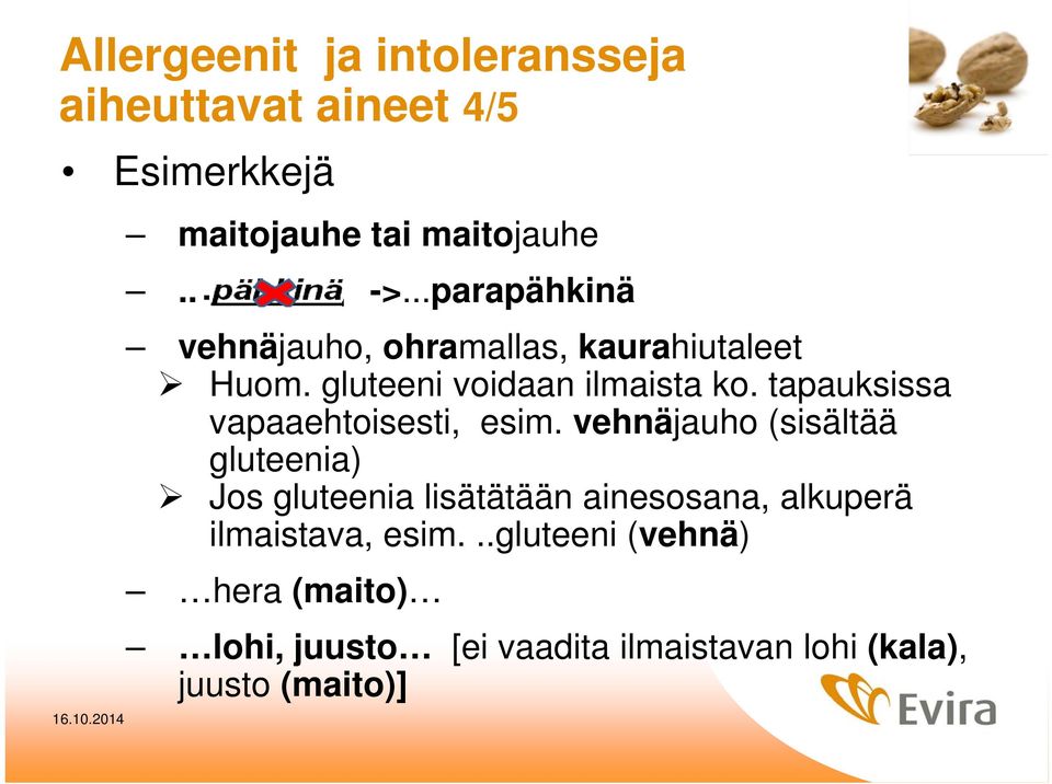 tapauksissa vapaaehtoisesti, esim.