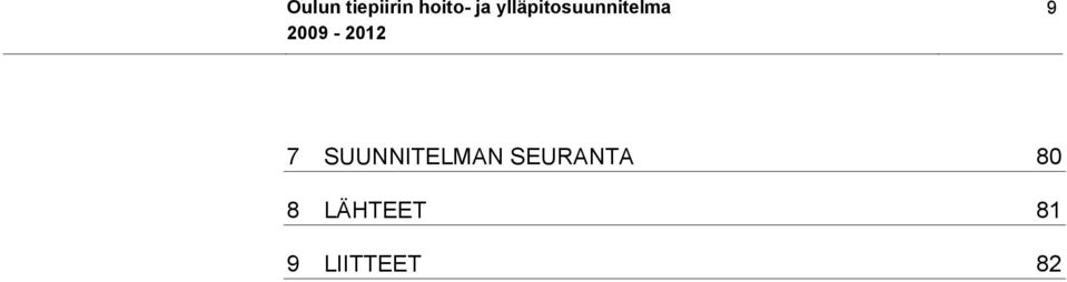 SUUNNITELMAN SEURANTA 80