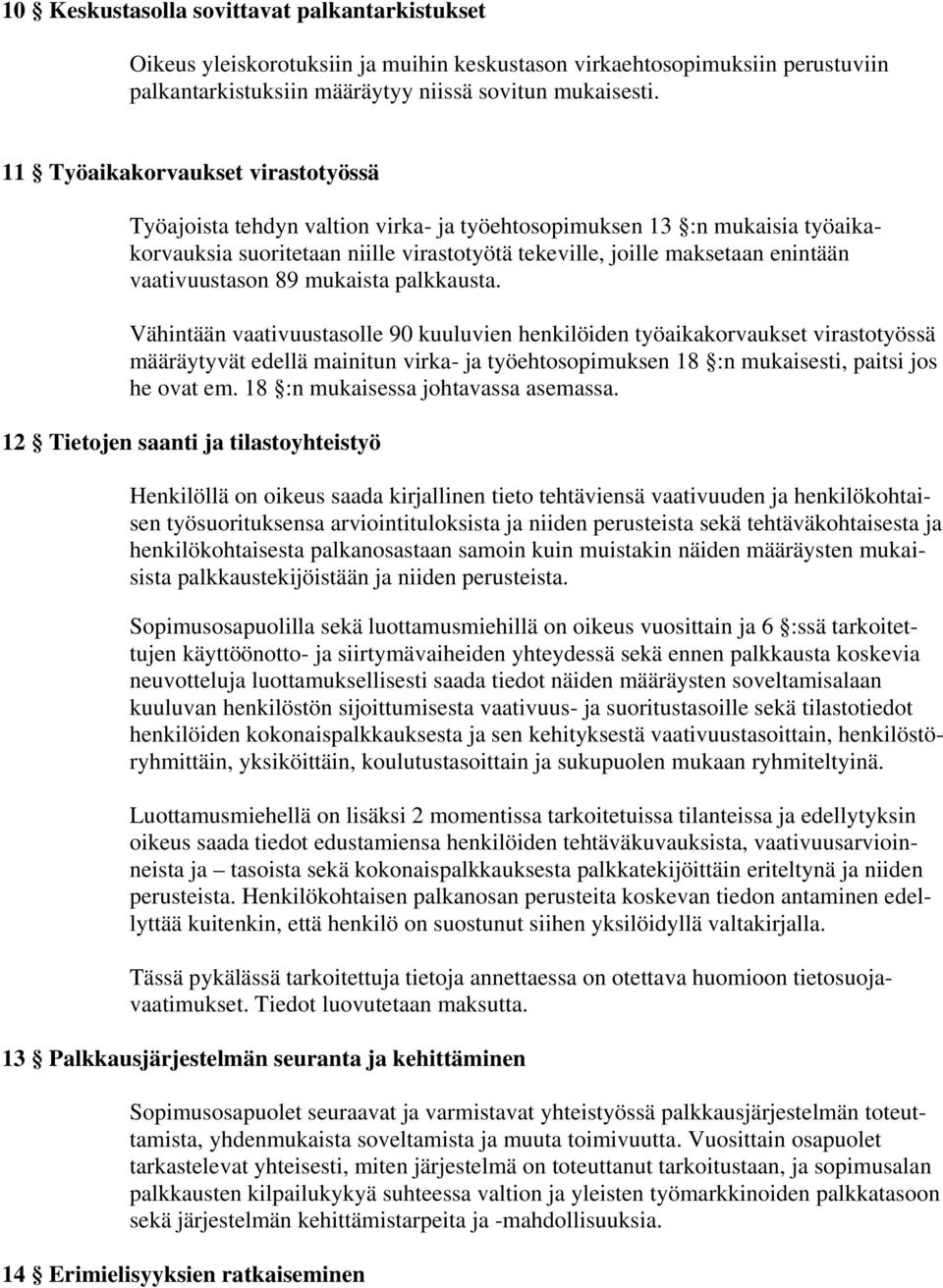 vaativuustason 89 mukaista palkkausta.