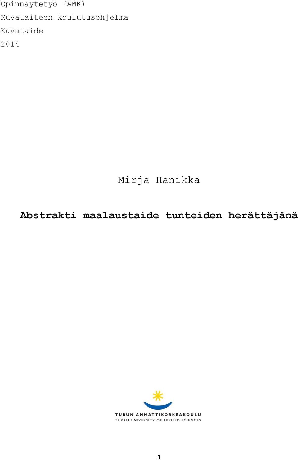 Mirja Hanikka Abstrakti