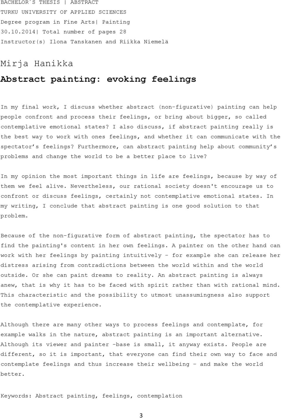 can help people confront and process their feelings, or bring about bigger, so called contemplative emotional states?