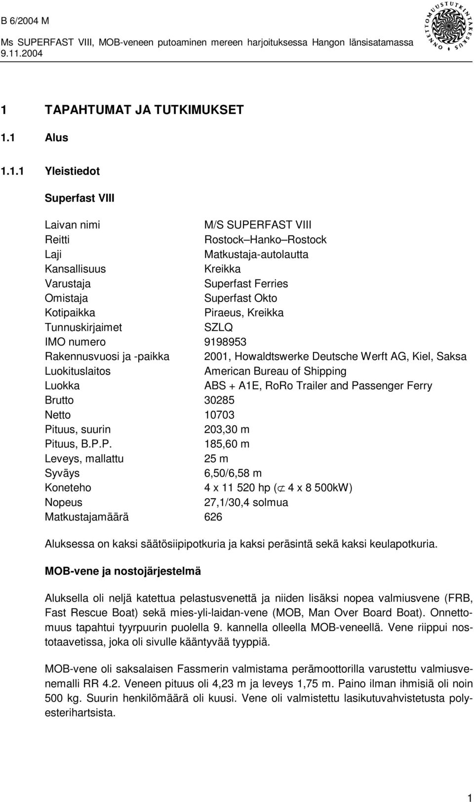 Bureau of Shipping Luokka ABS + A1E, RoRo Trailer and Pa