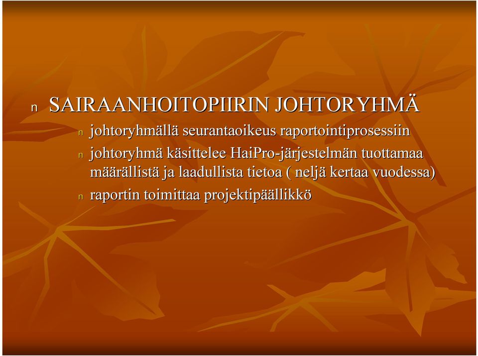 HaiPro-järjestelm rjestelmän tuottamaa määrällistä ja