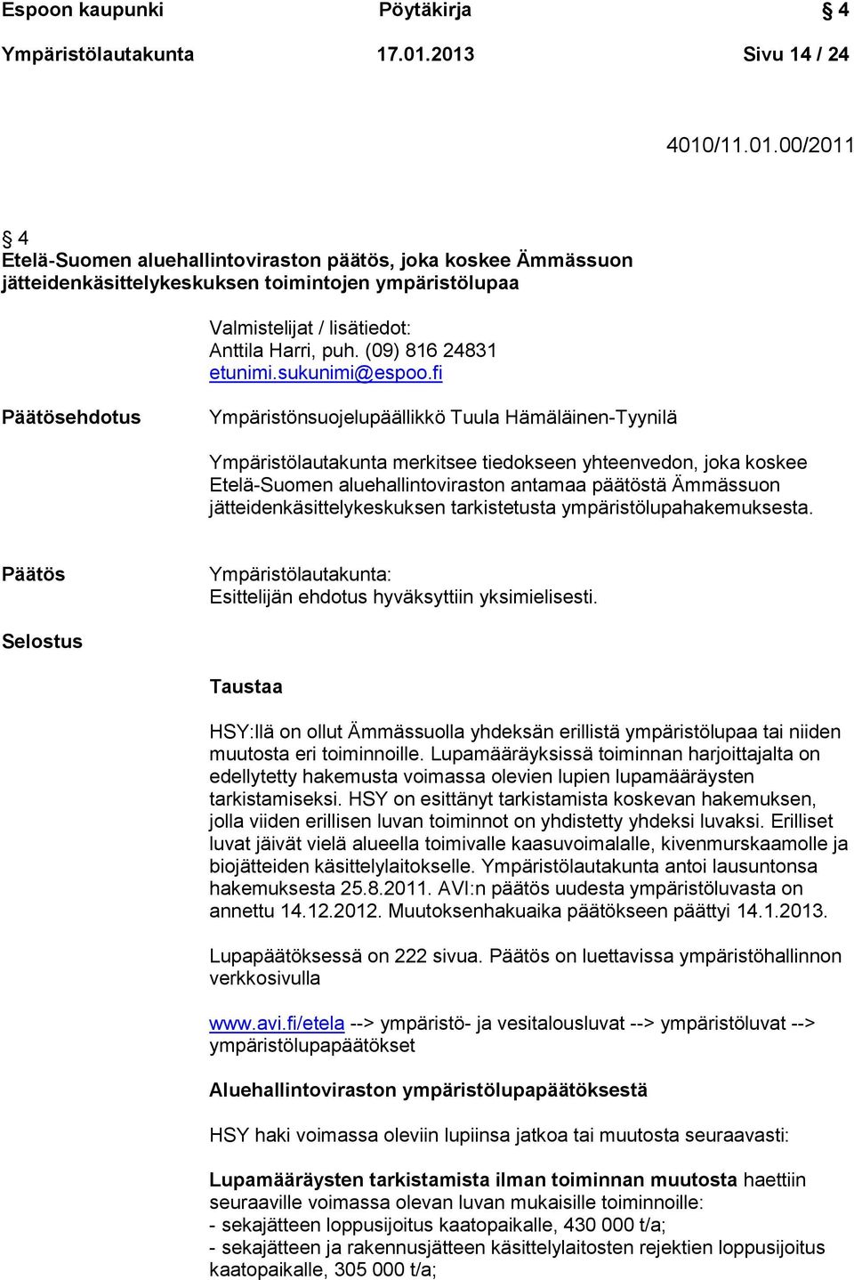 (09) 816 24831 etunimi.sukunimi@espoo.