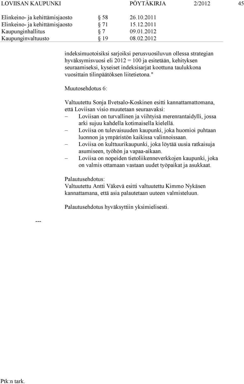 tilinpäätöksen liitetietona.