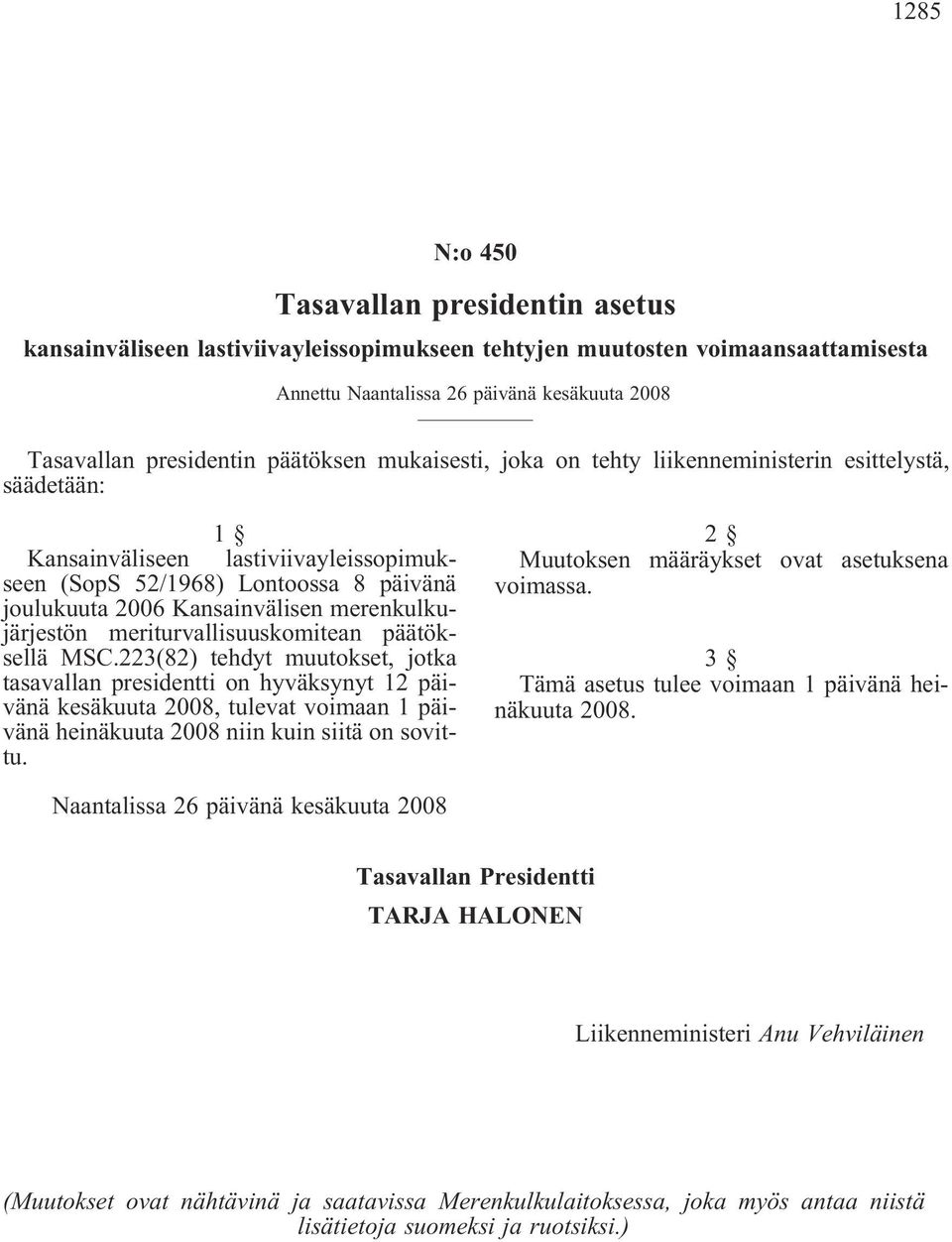 merenkulkujärjestön meriturvallisuuskomitean päätöksellä MSC.