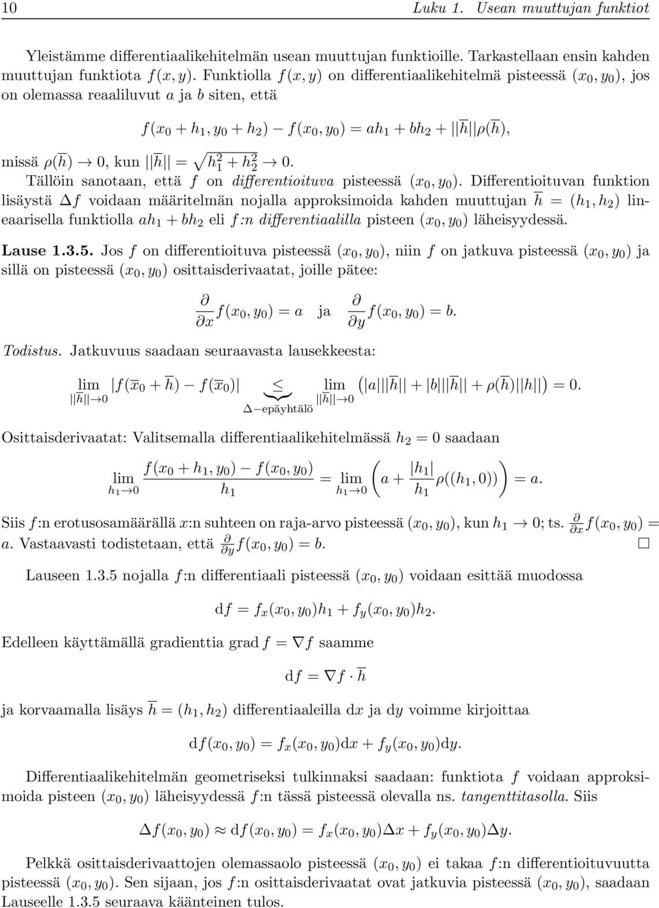Tällöin sanotaan, että f on differentioituva pisteessä (x, y ).