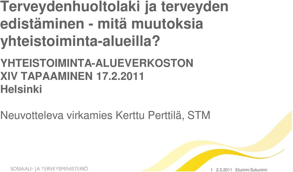 YHTEISTOIMINTA-ALUEVERKOSTON XIV TAPAAMINEN 17.2.