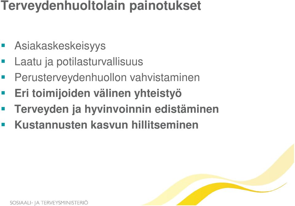 vahvistaminen Eri toimijoiden välinen yhteistyö