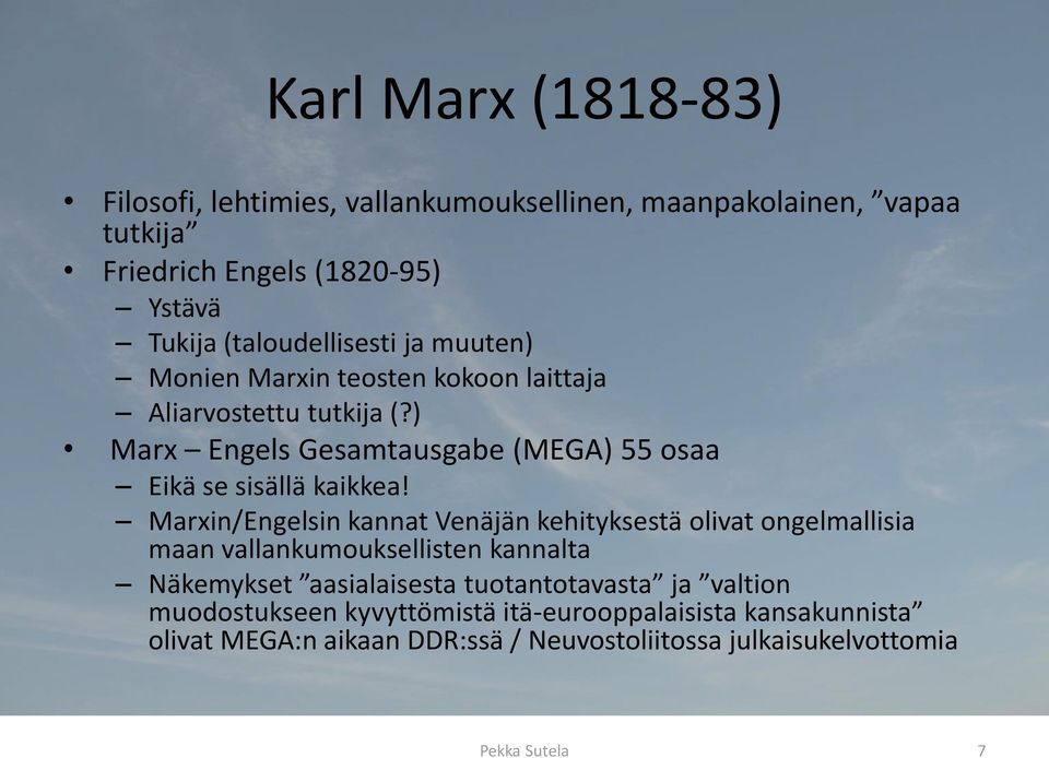 ) Marx Engels Gesamtausgabe (MEGA) 55 osaa Eikä se sisällä kaikkea!