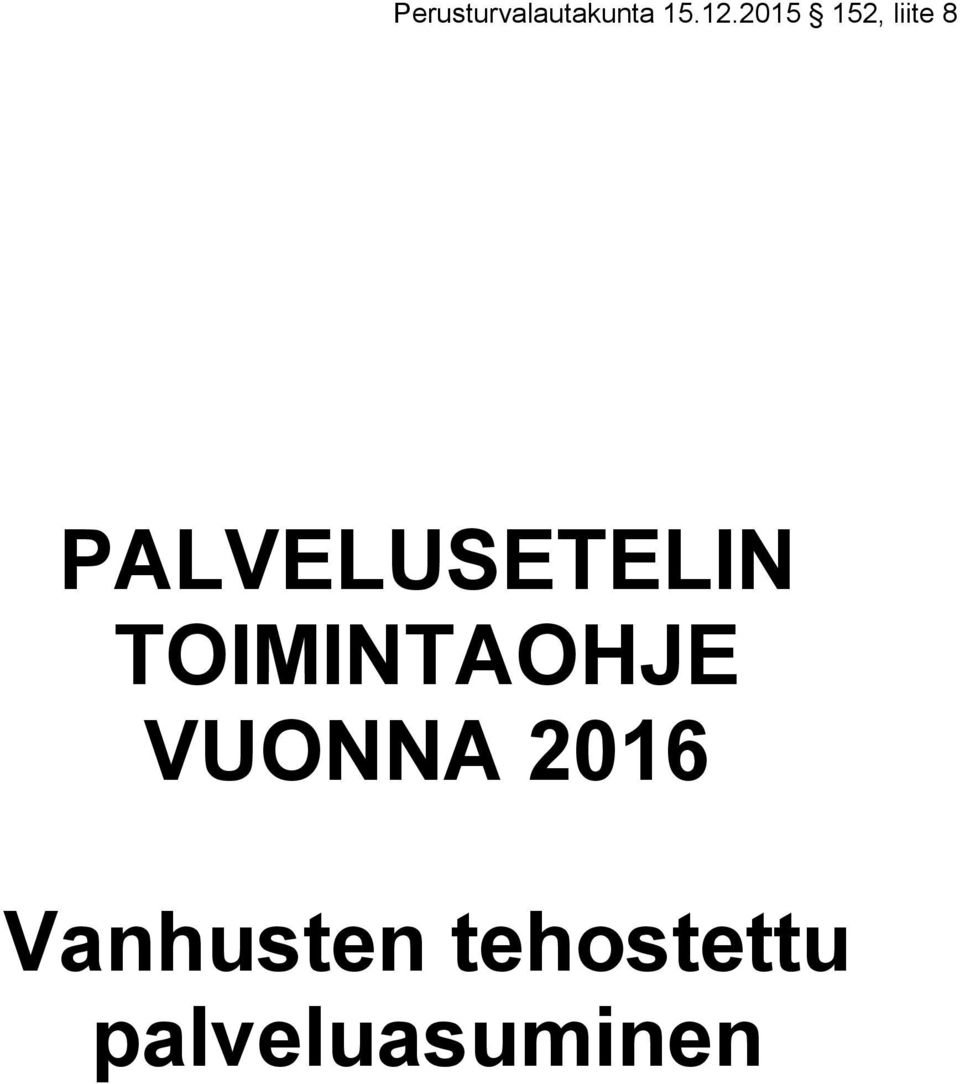 PALVELUSETELIN TOIMINTAOHJE