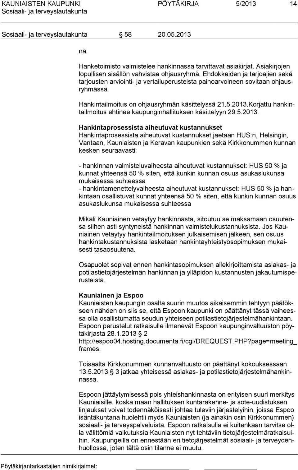 Korjattu hankintailmoitus ehtinee kaupunginhallituksen käsittelyyn 29.5.2013.