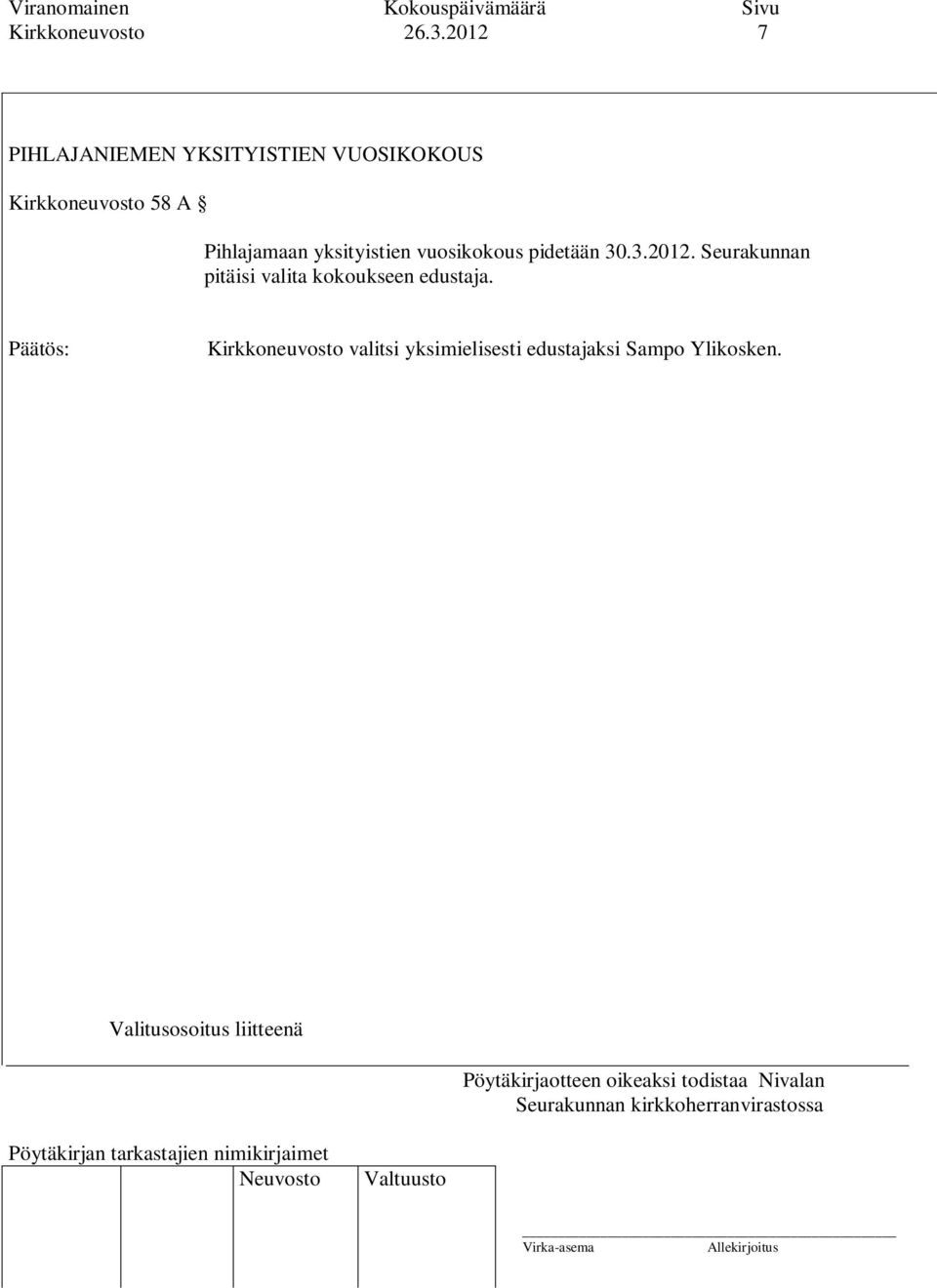 A Pihlajamaan yksityistien vuosikokous pidetään 30.3.2012.