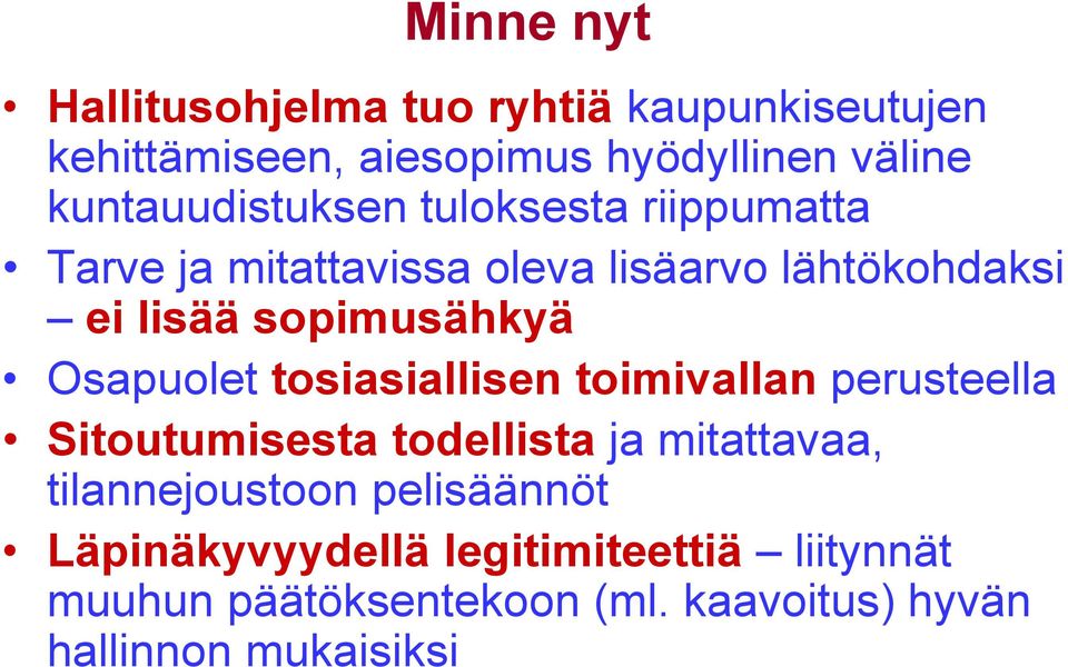 sopimusähkyä Osapuolet tosiasiallisen toimivallan perusteella Sitoutumisesta todellista ja mitattavaa,