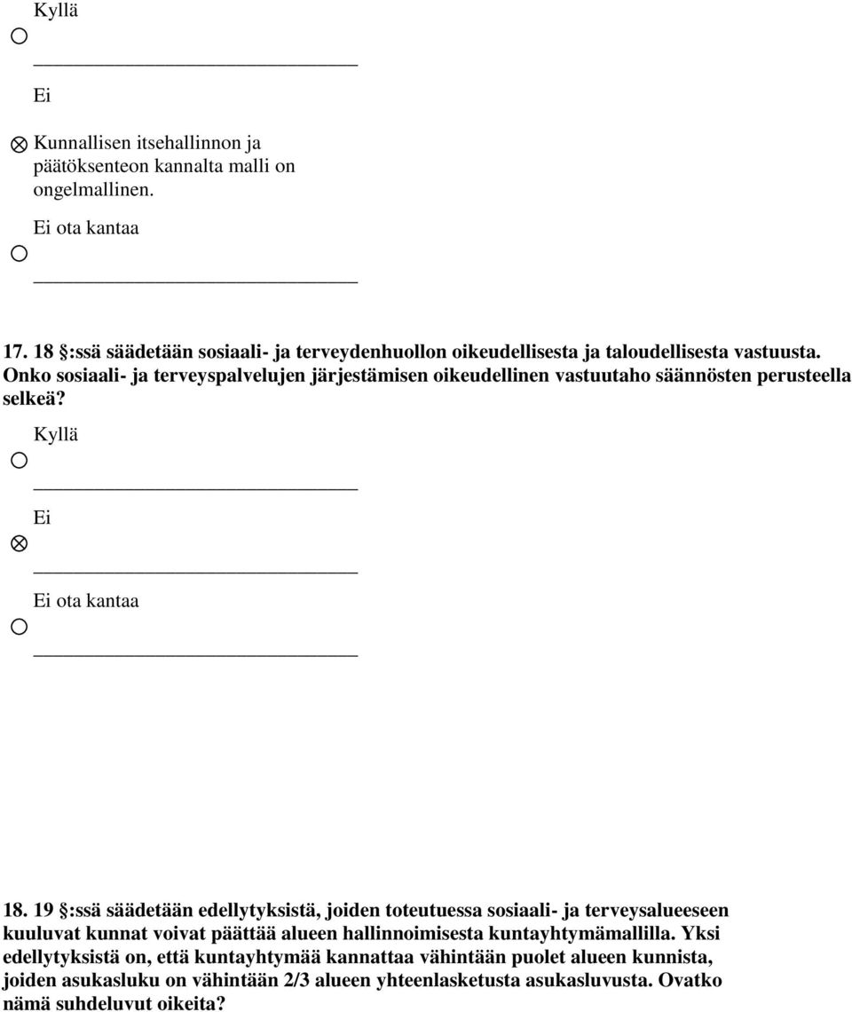 Onko sosiaali- ja terveyspalvelujen järjestämisen oikeudellinen vastuutaho säännösten perusteella selkeä? ota kantaa 18.