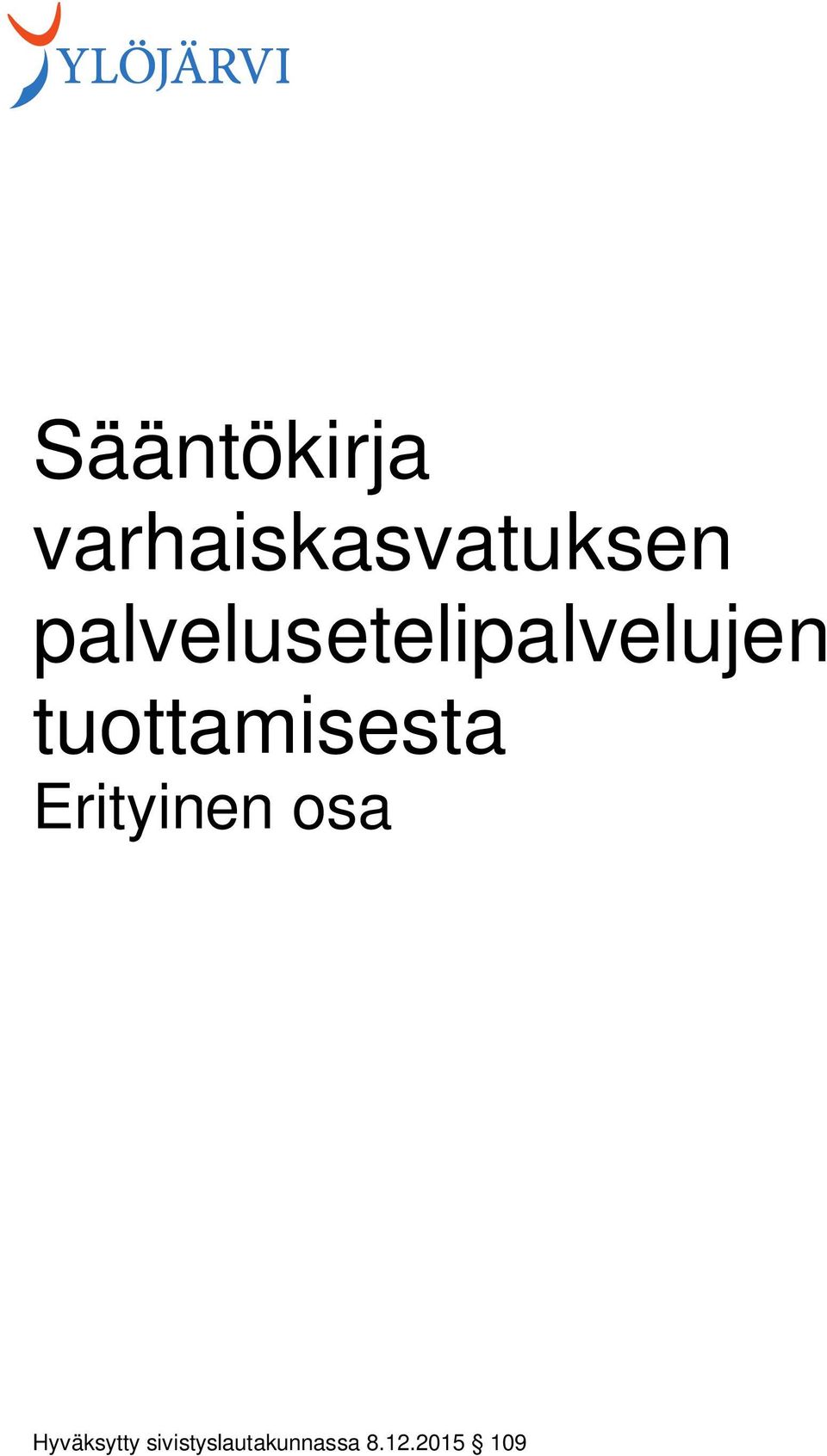 tuottamisesta Erityinen osa