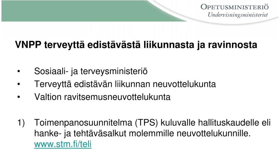 ravitsemusneuvottelukunta 1) Toimenpanosuunnitelma (TPS) kuluvalle