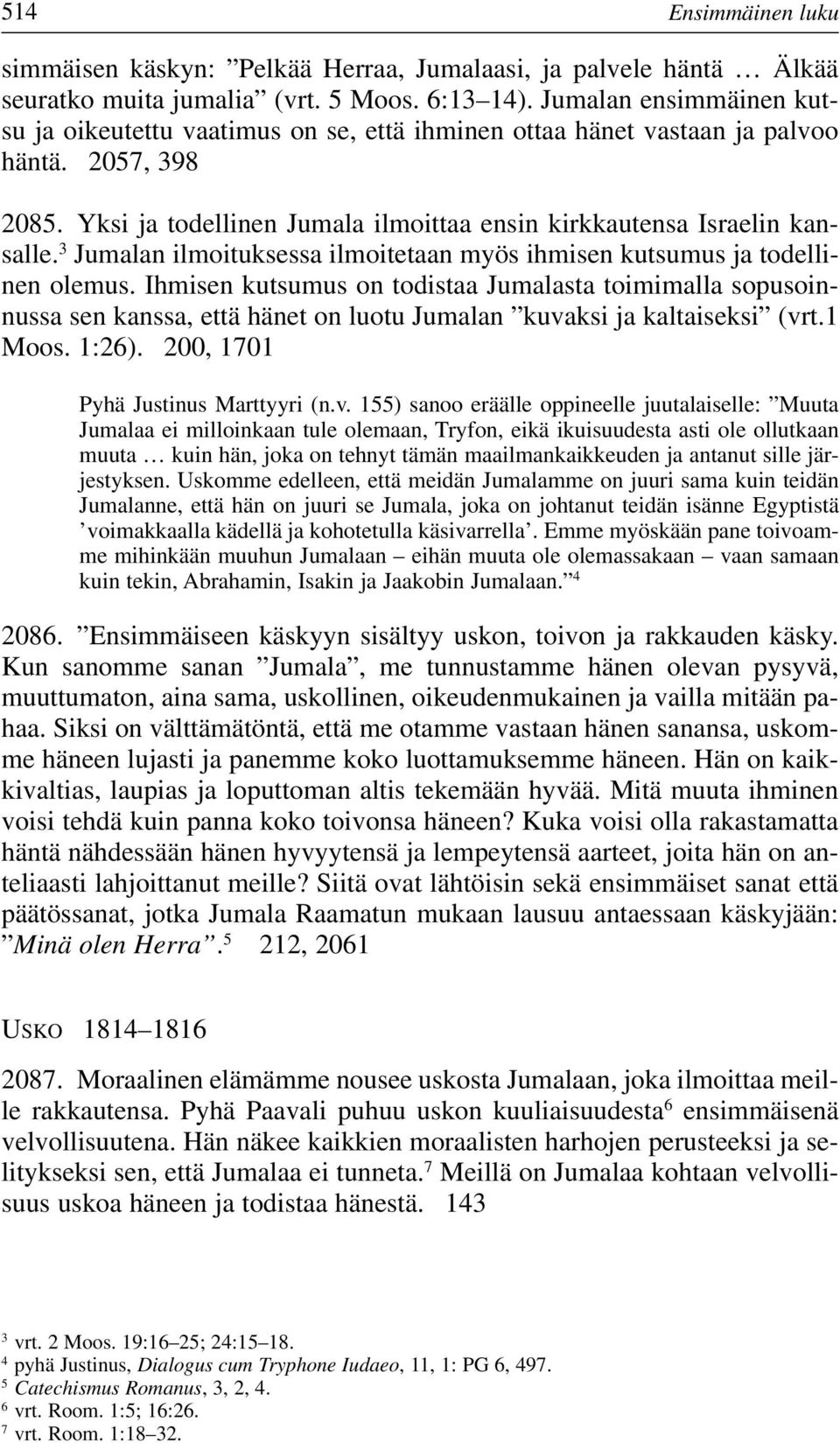 3 Jumalan ilmoituksessa ilmoitetaan myös ihmisen kutsumus ja todellinen olemus.