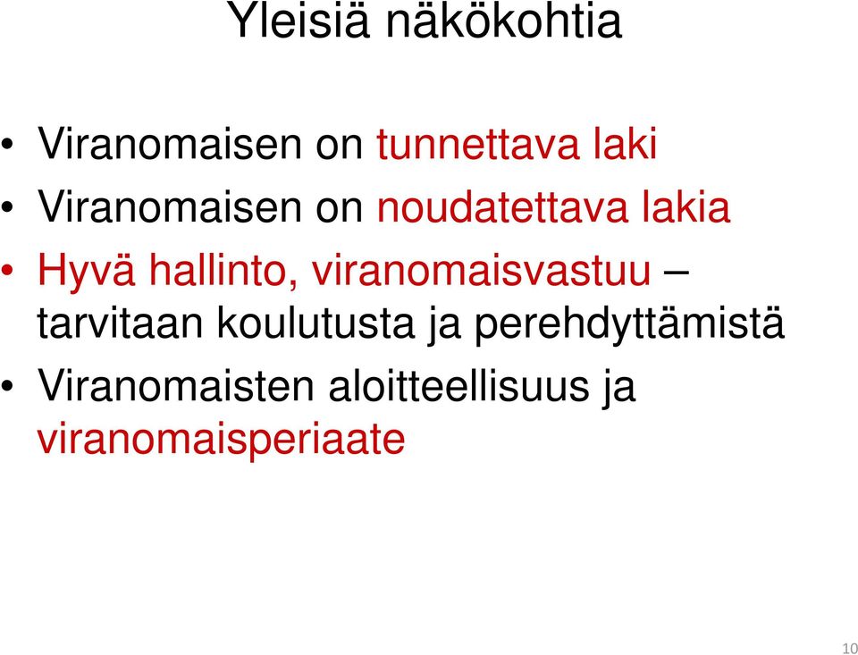 viranomaisvastuu tarvitaan koulutusta ja