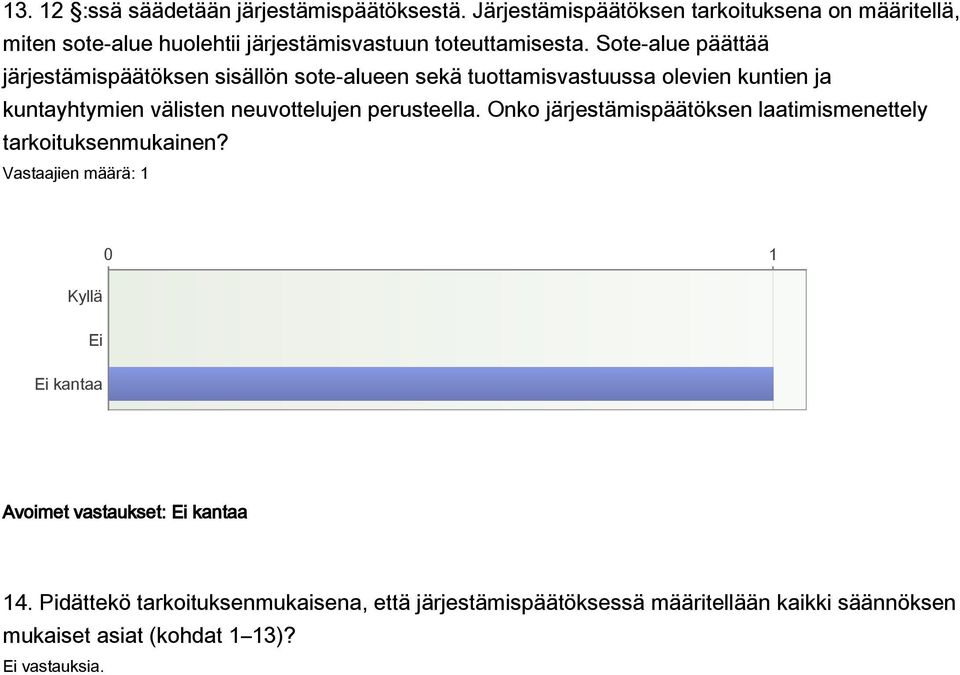 Sote-alue päättää järjestämispäätöksen sisällön sote-alueen sekä tuottamisvastuussa olevien kuntien ja kuntayhtymien välisten