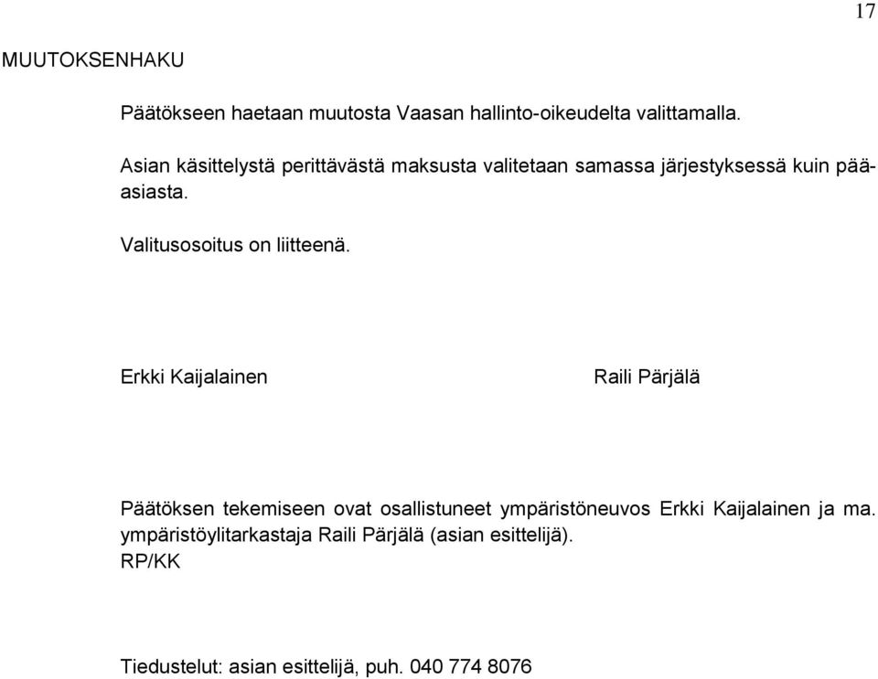 Valitusosoitus on liitteenä.