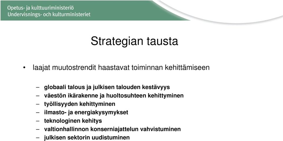 kehittyminen työllisyyden kehittyminen ilmasto- ja energiakysymykset teknologinen