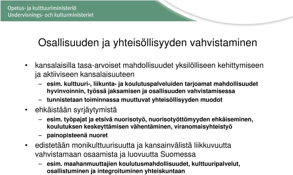 muodot ehkäistään syrjäytymistä esim.