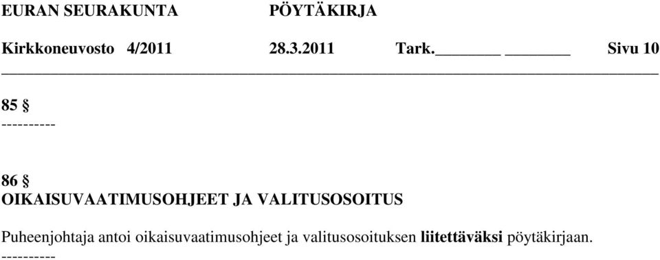 VALITUSOSOITUS Puheenjohtaja antoi