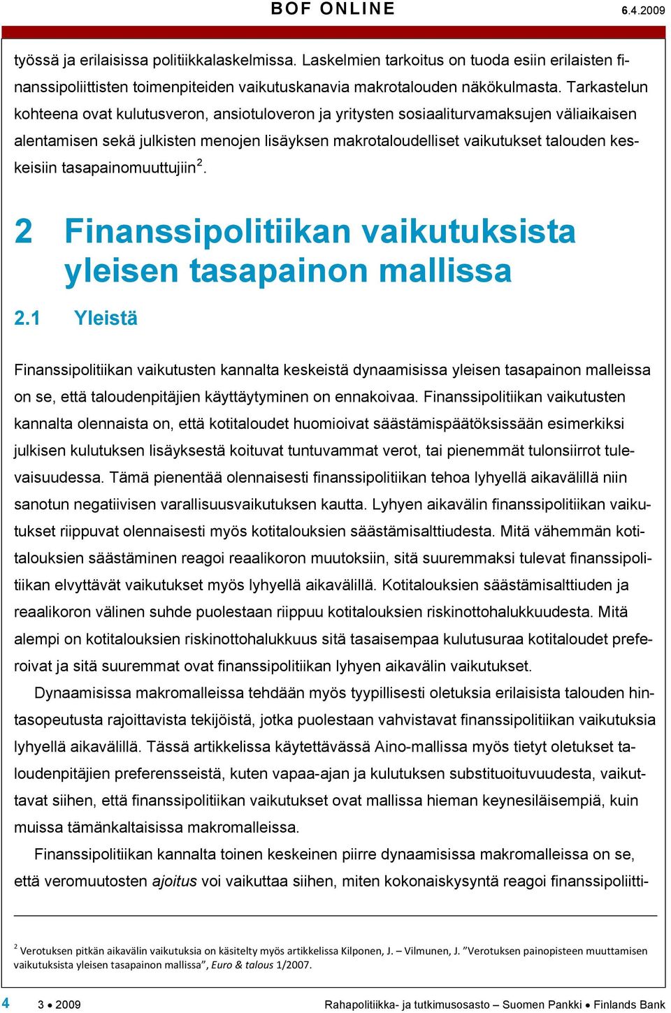 asapainomuuujiin 2. 2 Finanssipoliiikan vaikuuksisa yleisen asapainon mallissa 2.