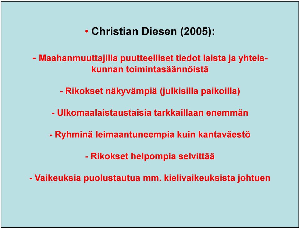 Ulkomaalaistaustaisia tarkkaillaan enemmän - Ryhminä leimaantuneempia kuin