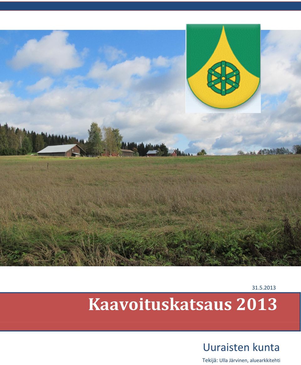 2013 Tekijä: Ulla