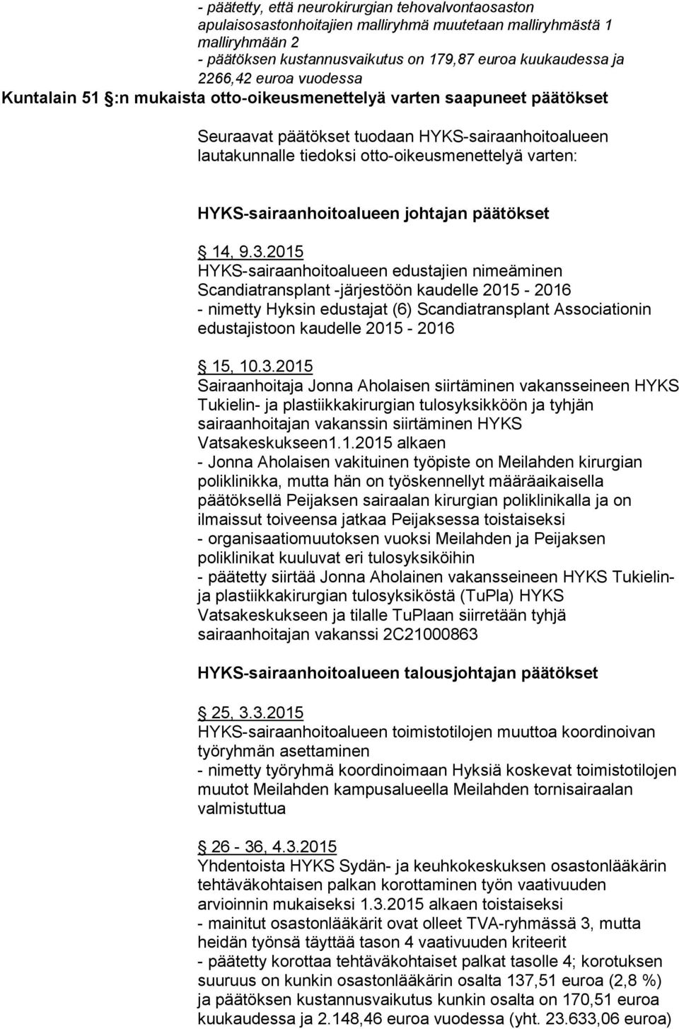 HYKS-sairaanhoitoalueen johtajan päätökset 14, 9.3.