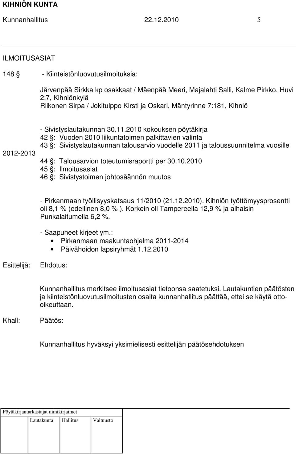 Oskari, Mäntyrinne 7:181, Kihniö 2012-2013 - Sivistyslautakunnan 30.11.