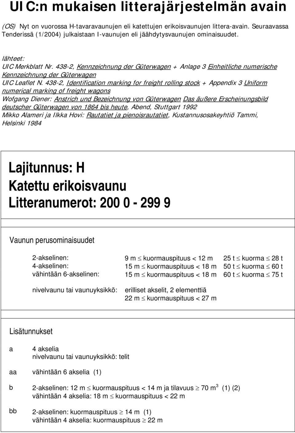 438-2, Kennzeichnung der Güterwagen + Anlage 3 Einheitliche numerische Kennzeichnung der Güterwagen UIC Leaflet N.