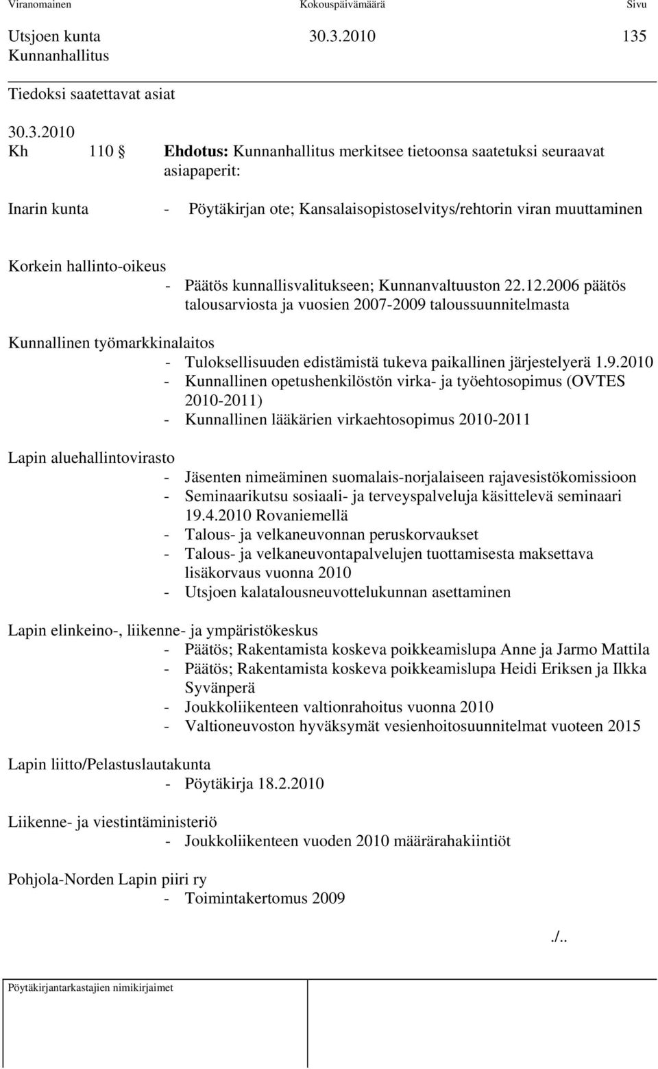 2006 päätös talousarviosta ja vuosien 2007-2009 