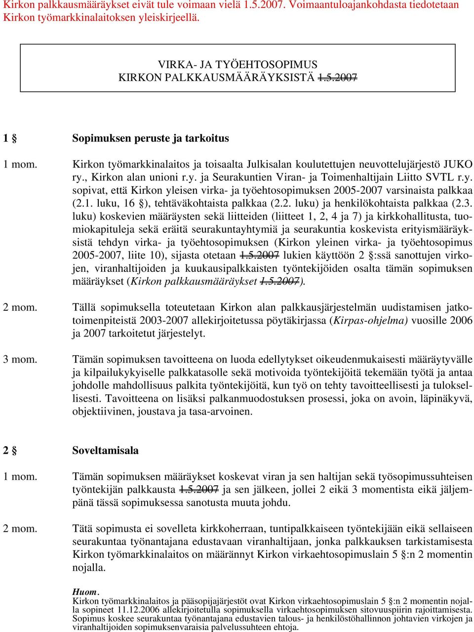 1. luku, 16 ), tehtäväkohtaista palkkaa (2.2. luku) ja henkilökohtaista palkkaa (2.3.