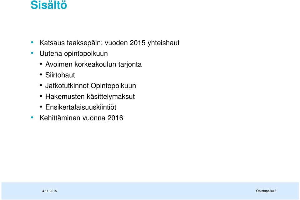 Siirtohaut Jatkotutkinnot Opintopolkuun Hakemusten