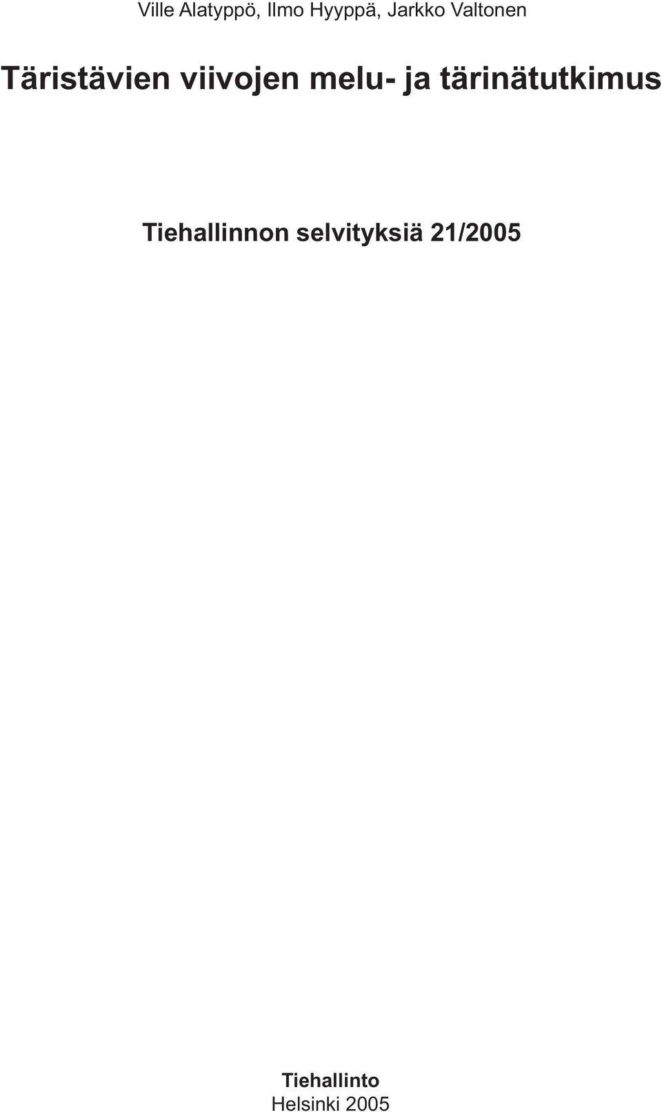 ja tärinätutkimus Tiehallinnon