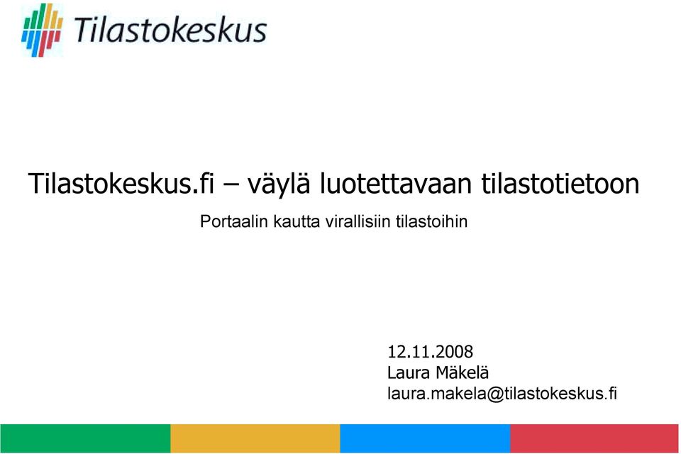 Portaalin kautta virallisiin