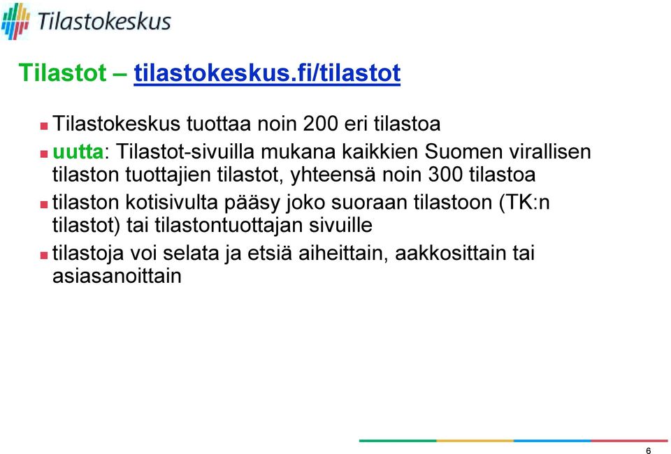 yhteensä noin 300 tilastoa!