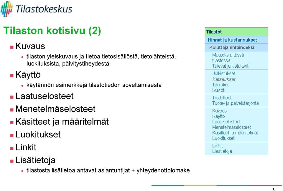 päivitystiheydestä! Käyttö " käytännön esimerkkejä tilastotiedon soveltamisesta!
