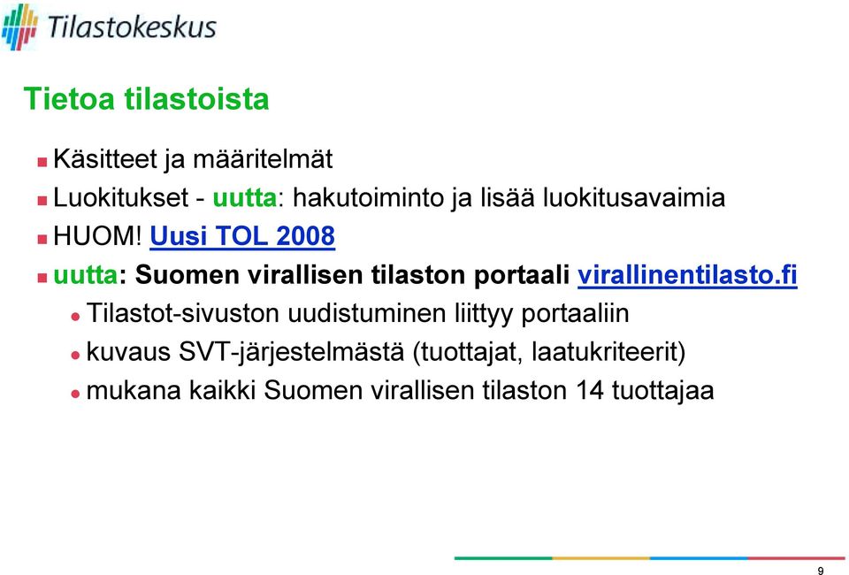 uutta: Suomen virallisen tilaston portaali virallinentilasto.