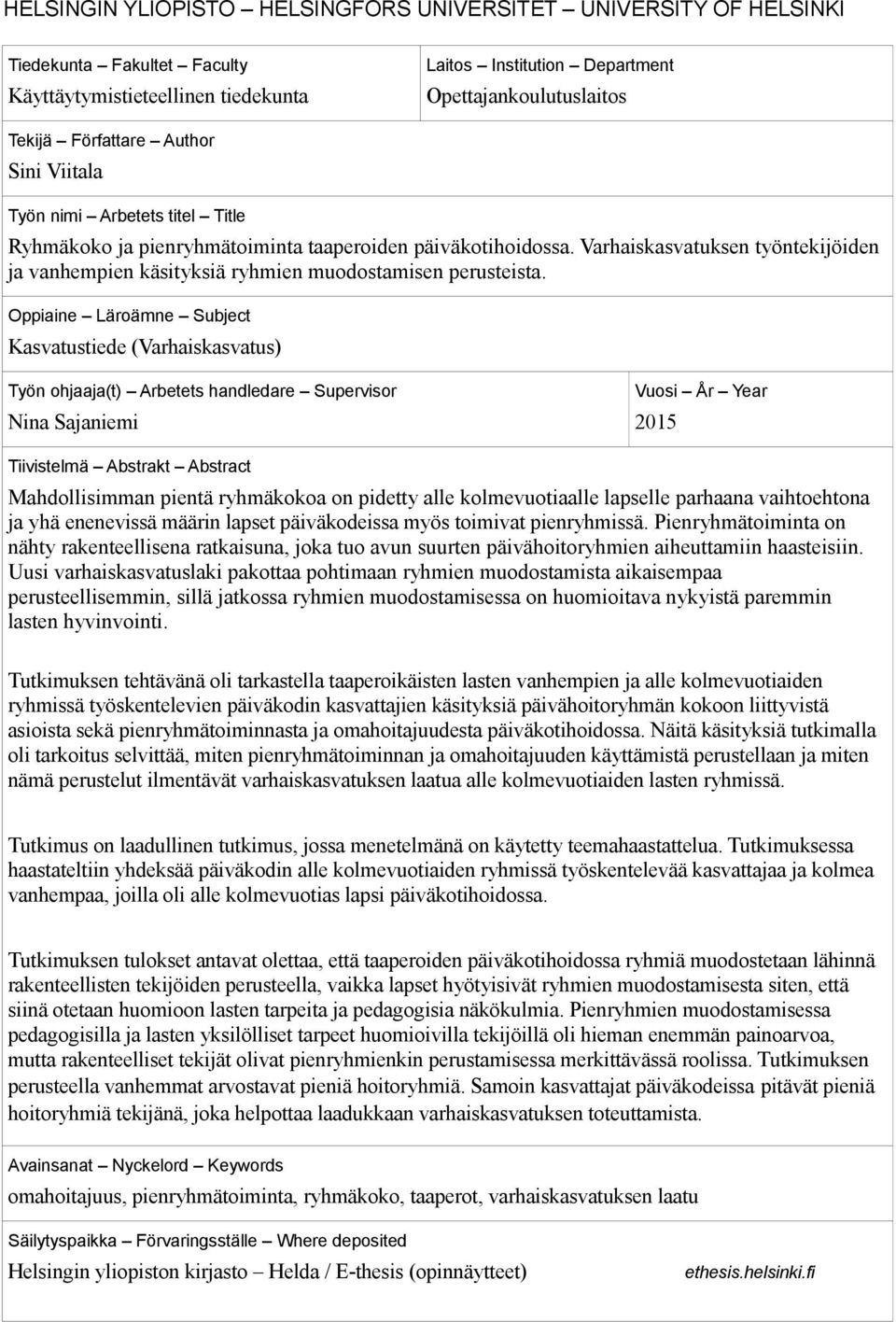 Varhaiskasvatuksen työntekijöiden ja vanhempien käsityksiä ryhmien muodostamisen perusteista.