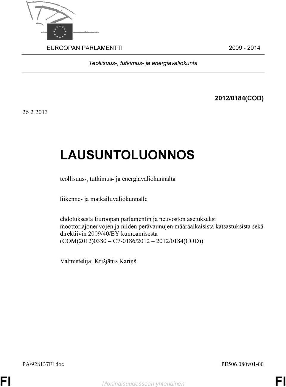 energiavaliokunnalta liikenne- ja matkailuvaliokunnalle ehdotuksesta Euroopan parlamentin ja neuvoston asetukseksi