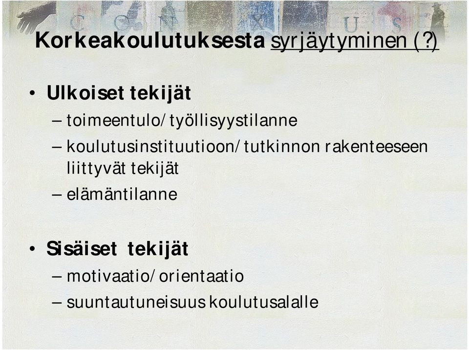 koulutusinstituutioon/tutkinnon rakenteeseen liittyvät