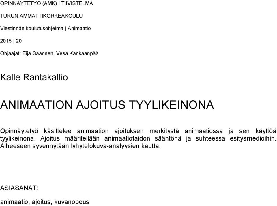 ajoituksen merkitystä animaatiossa ja sen käyttöä tyylikeinona.