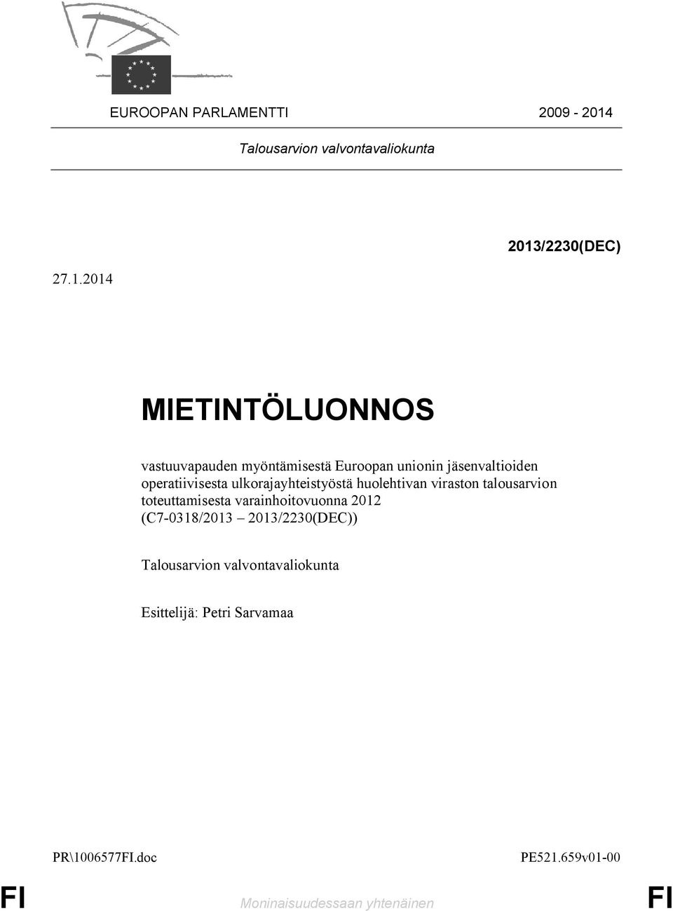 2014 2013/2230(DEC) MIETINTÖLUONNOS vastuuvapauden myöntämisestä Euroopan unionin jäsenvaltioiden