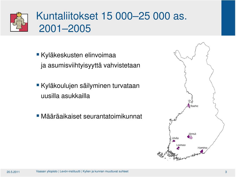 vahvistetaan Kyläkoulujen säilyminen turvataan uusilla asukkailla